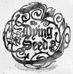 The Dying Seed : The Dying Seed